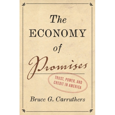 Economy of Promises - Carruthers, Bruce G.