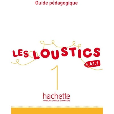 LES LOUSTICS 1 GUIDE PEDAGOGIQUE