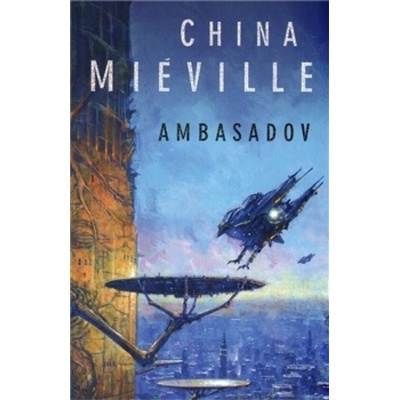 Ambasadov - China Miéville