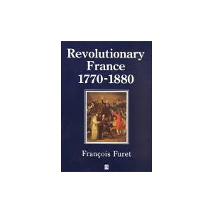 Revolutionary France 1770-1880 | Francois Furet (1995)