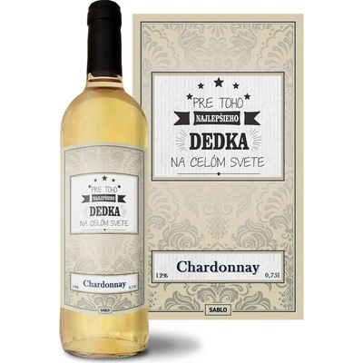 Sablio Pre toho najlepšieho dedka Chardonnay biele suché víno 12 % 0,75 l (čistá fľaša)
