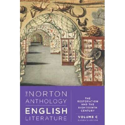 The Norton Anthology of English Literature - The Restoration and the Eighteenth Century | Stephen Greenblatt, Courtney Weiss Smith
