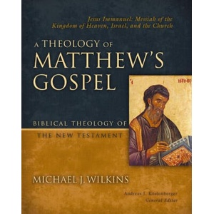 A Theology of Matthew's Gospel | WILKINS MICHAEL J (ISBN: 9780310270874)
