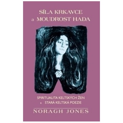 Síla krkavce a moudrost hada