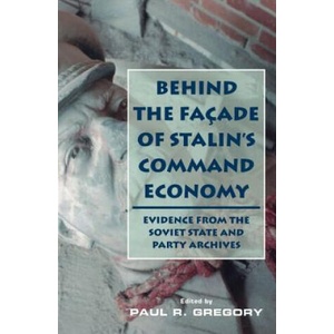Behind the Facade of Stalin's Command Economy | Paul Gregory (ISBN: 9780817928124)