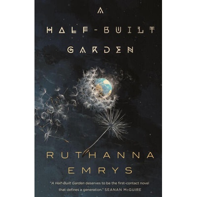A Half-Built Garden | Emrys, Ruthanna