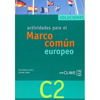 Actividades para el Marco comun europeo de referencia para las lenguas C2 : Solucionario Spanish