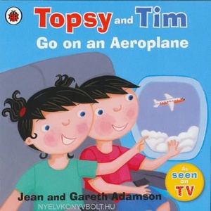 Topsy and Tim: Go on an Aeroplane (ISBN: 9781409300571)