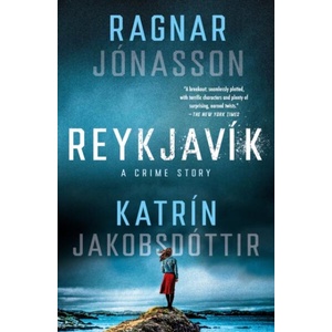 REYKJAVIK A CRIME STORY | JONASSON RAGNAR (ISBN: 9781250907356)