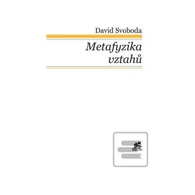 Metafyzika vztahů - David Svoboda