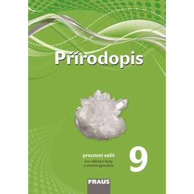 Přírodopis 9 pro ZŠ a VG pracovní sešit