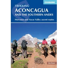 Aconcagua and the Southern Andes - Horcones Valley Normal and Vacas Valley Polish Glacier ascent routesPaperback