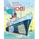 Nazrite do vnútra lodí
