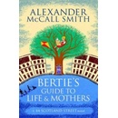 Bertie's Guide to Life and Mothers