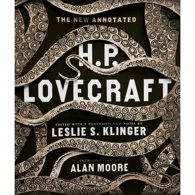 The New Annotated H. P. Lovecraft - H. P. Lovecraft, Leslie S. Klinger, Alan Moor