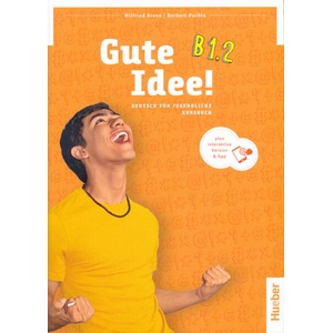 Gute Idee! B1.2, m. 1 Buch, m. 1 Beilage | Wilfried Krenn, Herbert Puchta (ISBN: 9783196518252)