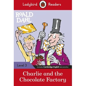 Ladybird Readers Level 3 Roald Dahl: Charlie and the Chocolate Factory (ISBN: 9780241367865)