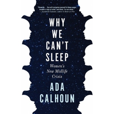 Why We Cant Sleep Calhoun Ada