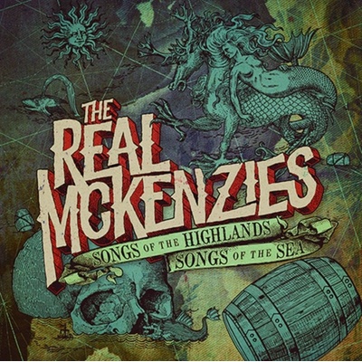 Songs of the highlands, songs of the sea - The Real McKenzies CD