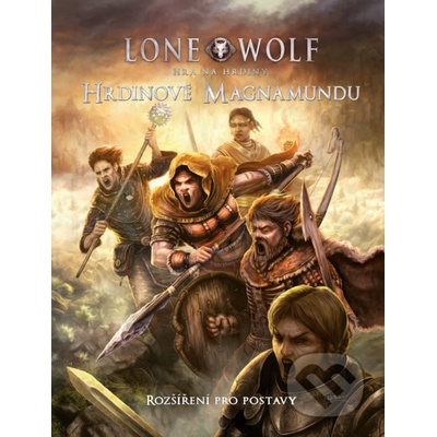 Lone Wolf Hra na hrdiny: Hrdinové Magnamundu - Dever Joe, Hahn August
