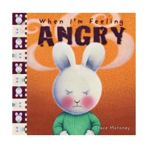 When I'm Feeling Angry | Trace Moroney (ISBN: 9781760680619)
