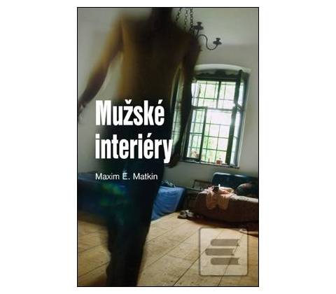 Mužské interiéry - Maxim E. Matkin