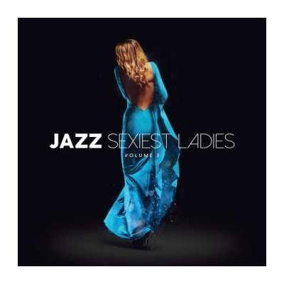 3 Jazz Sexiest Ladies Volume 3 Various - Jazz Sexiest Ladies Volume 3 Various CD