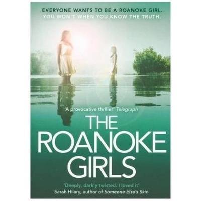 Roanoke Girls: 'the most addictive thriller of the year'