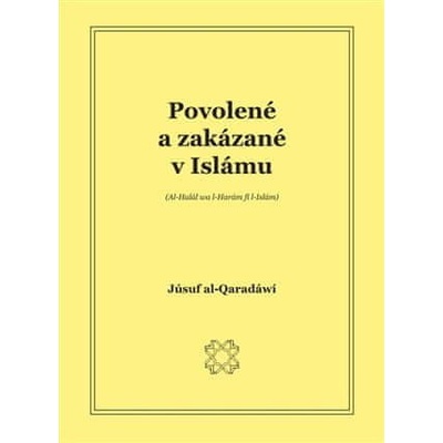 Júsuf al-Qaradáwí Povolené a zakázané v islámu - - Al-Halal Wal Haram Fil Islam
