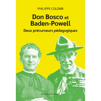 Don Bosco et Baden-Powell, deux précurseurs pédagogiques | Colomb