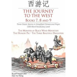 Journey to the West, Books 7, 8 and 9 | Xiao Hui Wang (ISBN: 9781952601125)