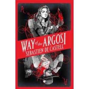 Way of the Argosi | Sebastien De Castell (ISBN: 9781471410314)
