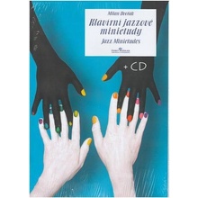 Klavírní jazzové minietudy I + CD Milan Dvořák