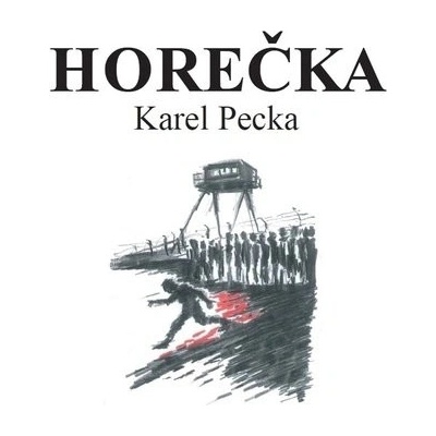 Horečka - Karel Pecka