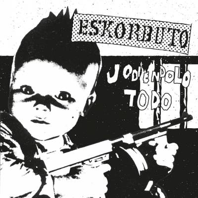 ESKORBUTO - JODIENDOLO TODO LP