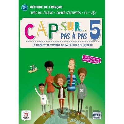 Cap Sur 5 pas à pas A2.1-A2.2 – Livre de l’élève + Cahier d’activités - Difusión