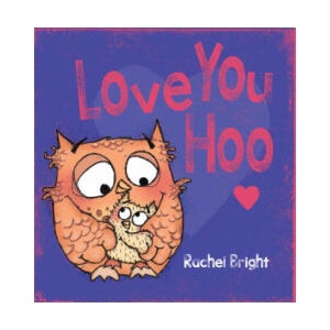 Love You Hoo | Rachel Bright (ISBN: 9781610676212)