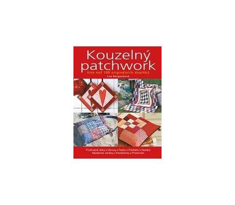 Kouzelný patchwork - Lise Bergeneová