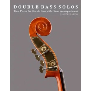 Double Bass Solos: Four Pieces for Double Bass with Piano Accompaniment | Javier Marco (ISBN: 9781475149715)
