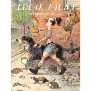 Local Fauna: The Art of Peter de S? ve | Carter Goodrich (ISBN: 9781419768064)
