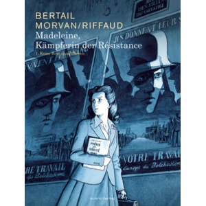Madeleine, die Widerständige | Jean-David Morvan, Dominique Bertail, Annika Wisniewski (ISBN: 9783964450807)