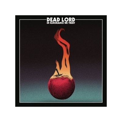 DEAD LORD: IN IGNORANCE WE TRUST LP