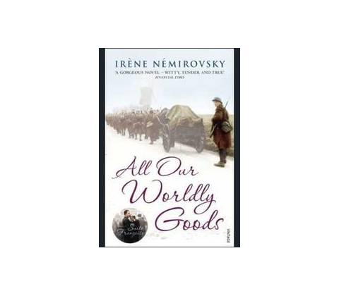 All Our Worldly Goods - Irene Nemirovsky