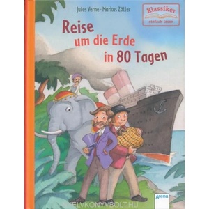 Reise um die Erde in 80 Tagen | Wolfgang Knape, Markus Zöller (ISBN: 9783401717005)