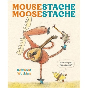 Mousestache Moosestache | WATKINS ROWBOAT (ISBN: 9781797233918)