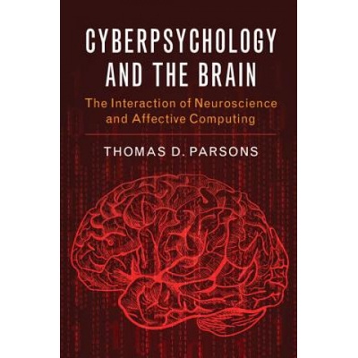 Cyberpsychology and the Brain (Thomas D. Parsons)(Brožovaná)