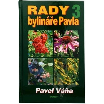 Rady bylináře Pavla 3 - Pavel Váňa