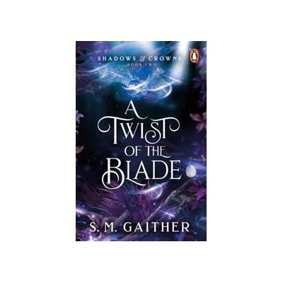 A Twist of the Blade - S.M. Gaither