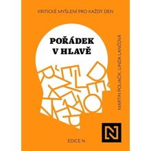 Pořádek v hlavě - Kritické myšlení pro každý den - Martin Poliačik