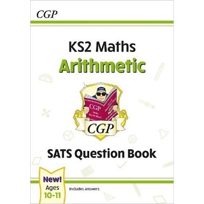 KS2 Maths SATS Question Book: Arithmetic - Ages 10-11 (for the 2023 tests)